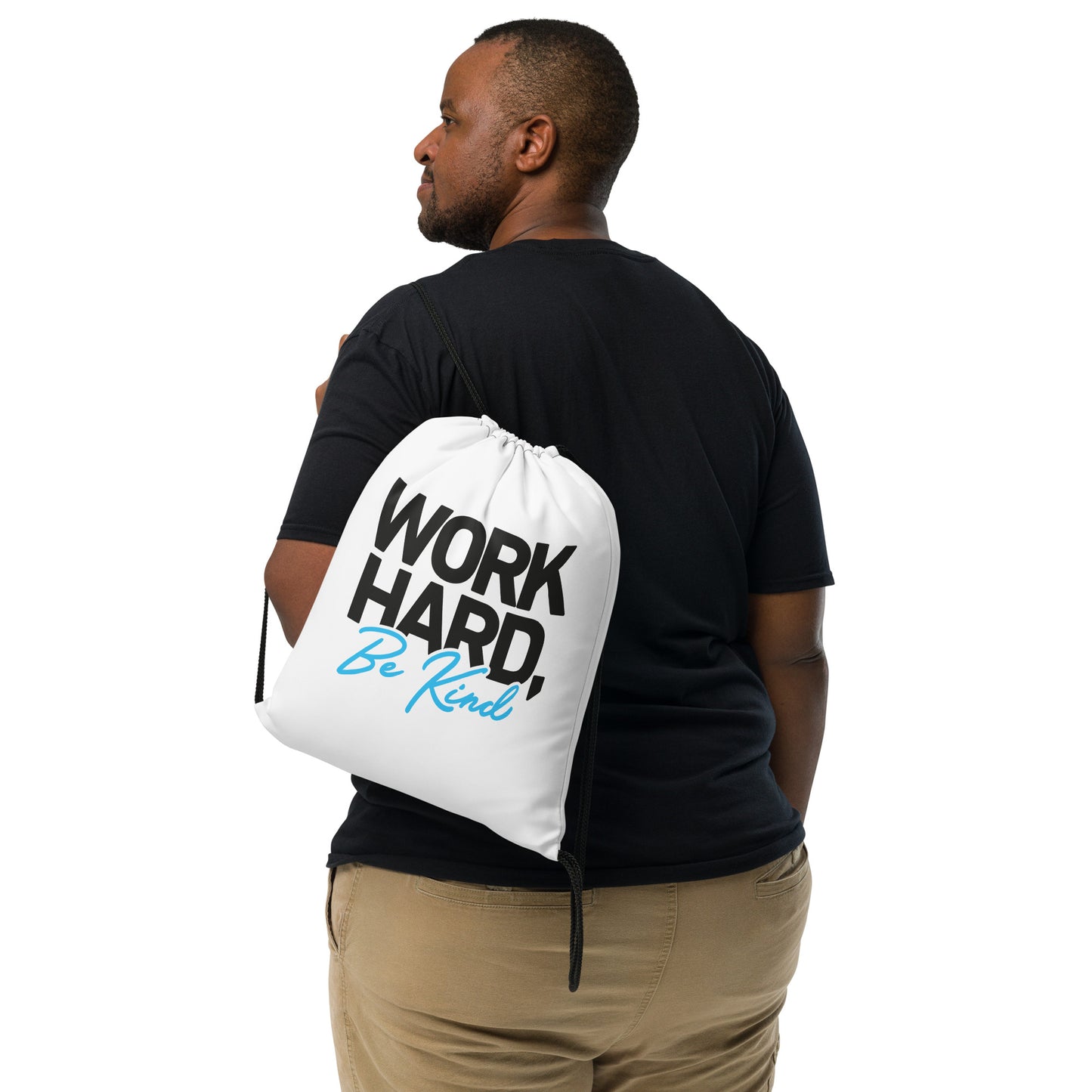 Drawstring bag - Work Hard, Be Kind