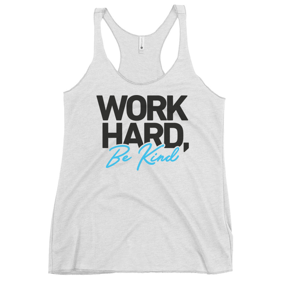 Women's Racerback Tank "Work Hard, Be Kind"