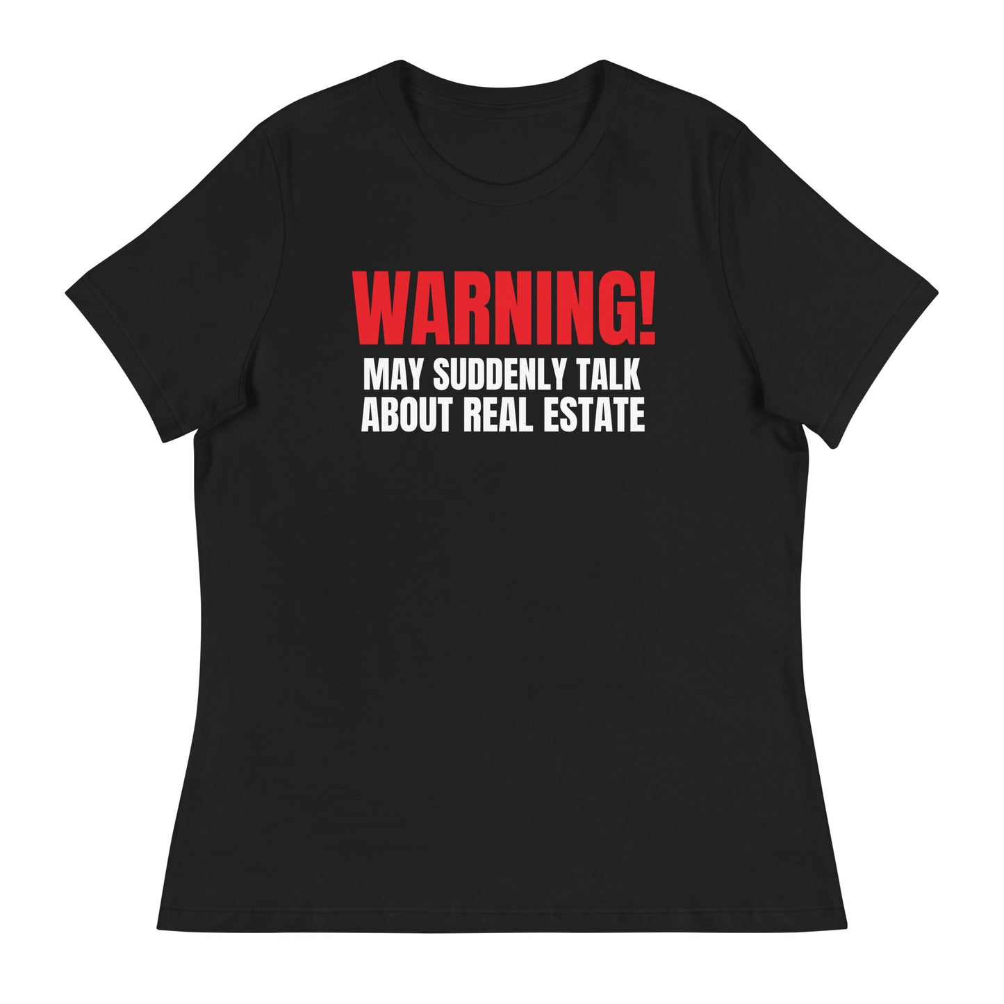 Women's Relaxed T-Shirt - "WARNING!"