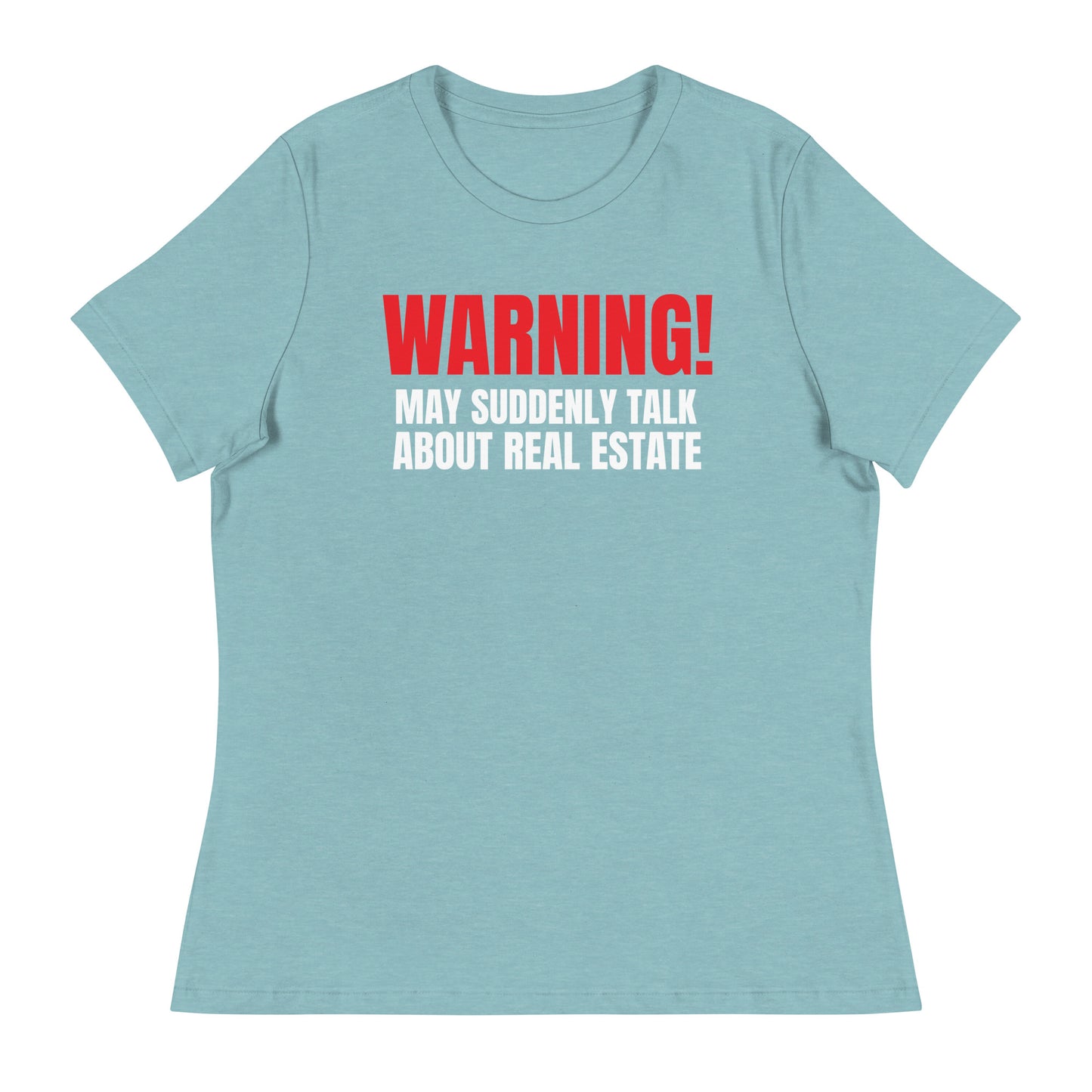 Women's Relaxed T-Shirt - "WARNING!"