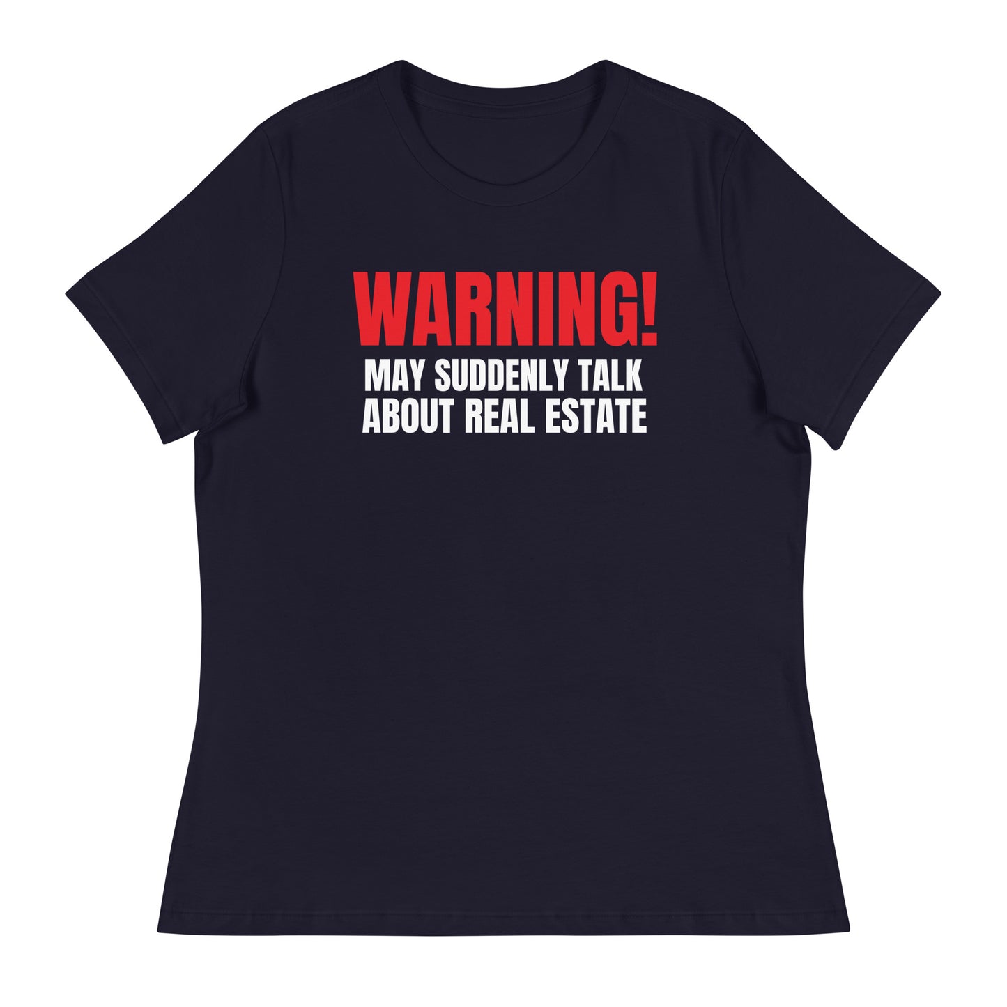 Women's Relaxed T-Shirt - "WARNING!"