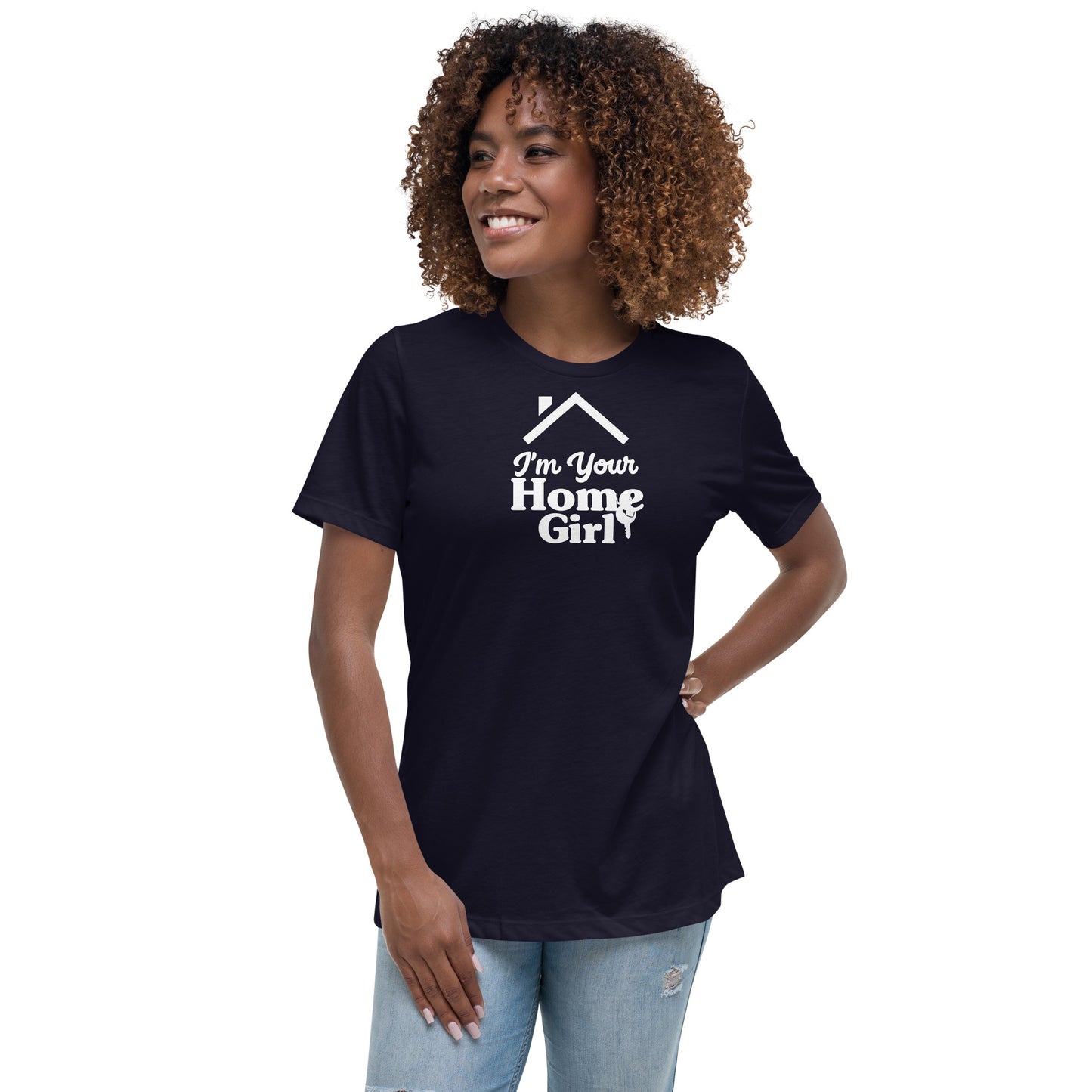 Women's Relaxed T-Shirt "I'm your home girl"