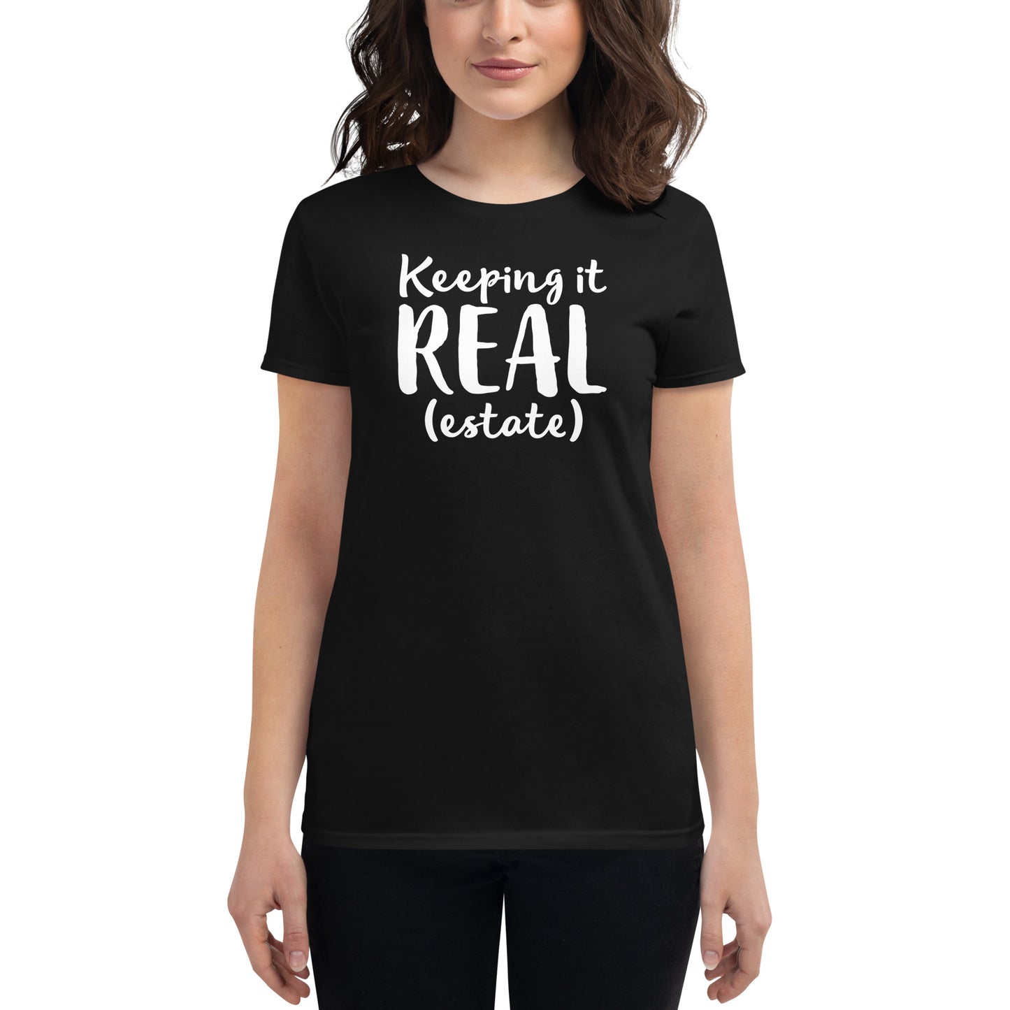 Women's short sleeve t-shirt "Keeping it real (estate)"