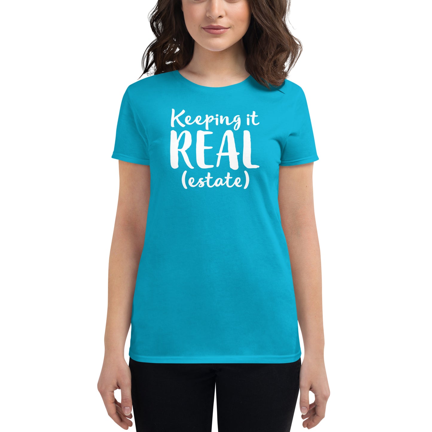 Women's short sleeve t-shirt "Keeping it real (estate)"