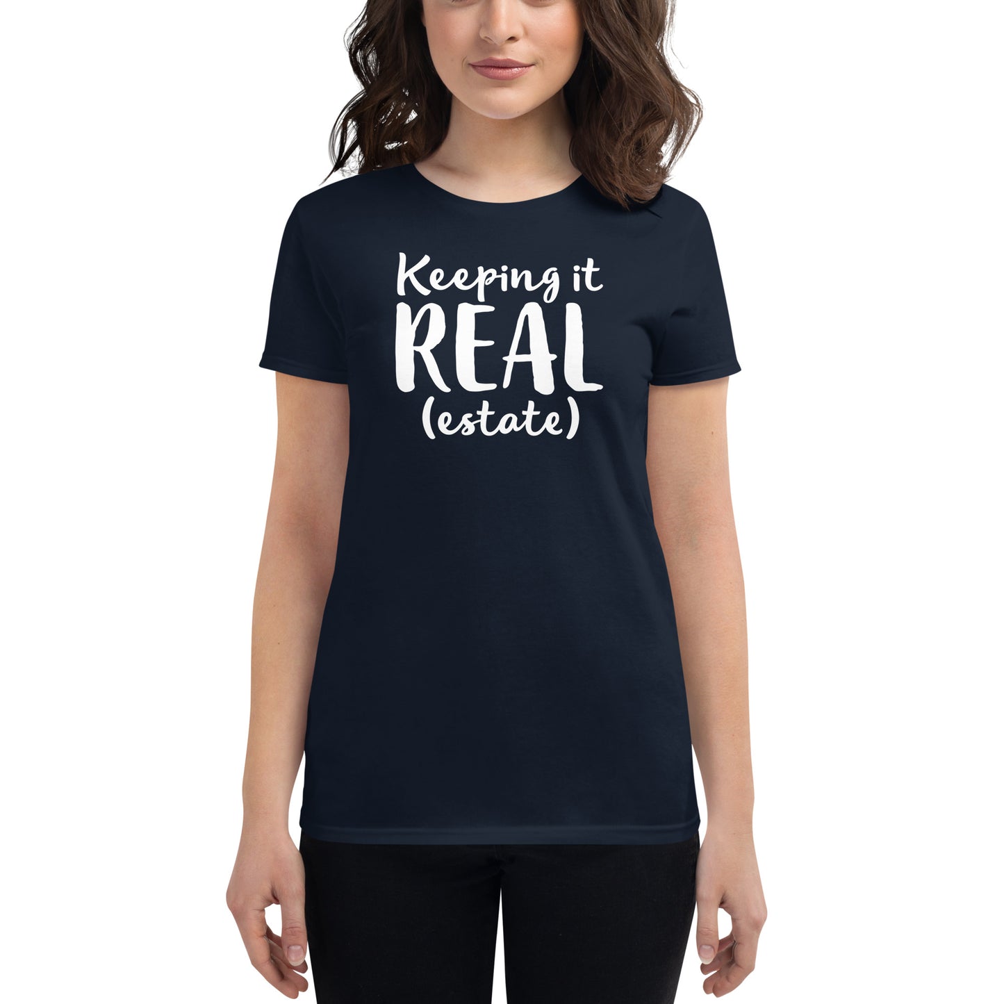 Women's short sleeve t-shirt "Keeping it real (estate)"