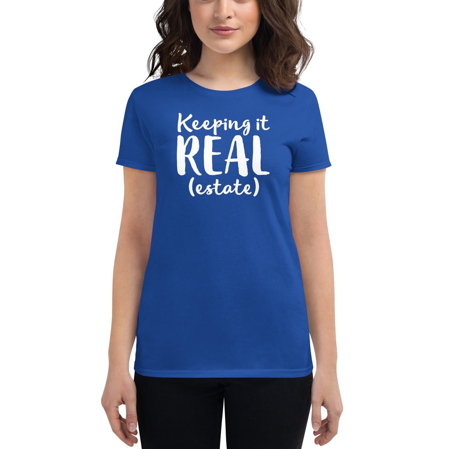 Women's short sleeve t-shirt "Keeping it real (estate)"