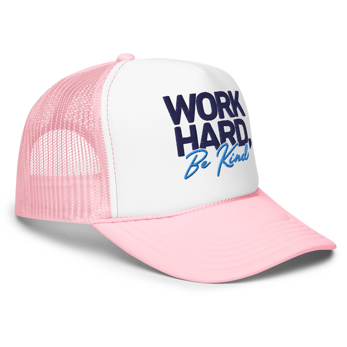 Embroidered Foam trucker hat - Work Hard, Be Kind