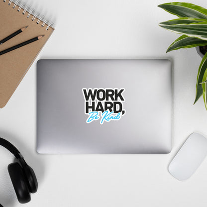 Bubble-free stickers - Work Hard, Be Kind (Black)