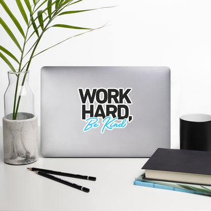 Bubble-free stickers - Work Hard, Be Kind (Black)