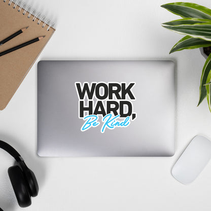 Bubble-free stickers - Work Hard, Be Kind (Black)