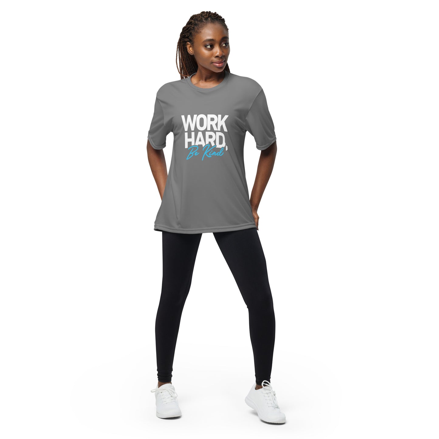 Unisex performance crew neck t-shirt - Work Hard, Be Kind