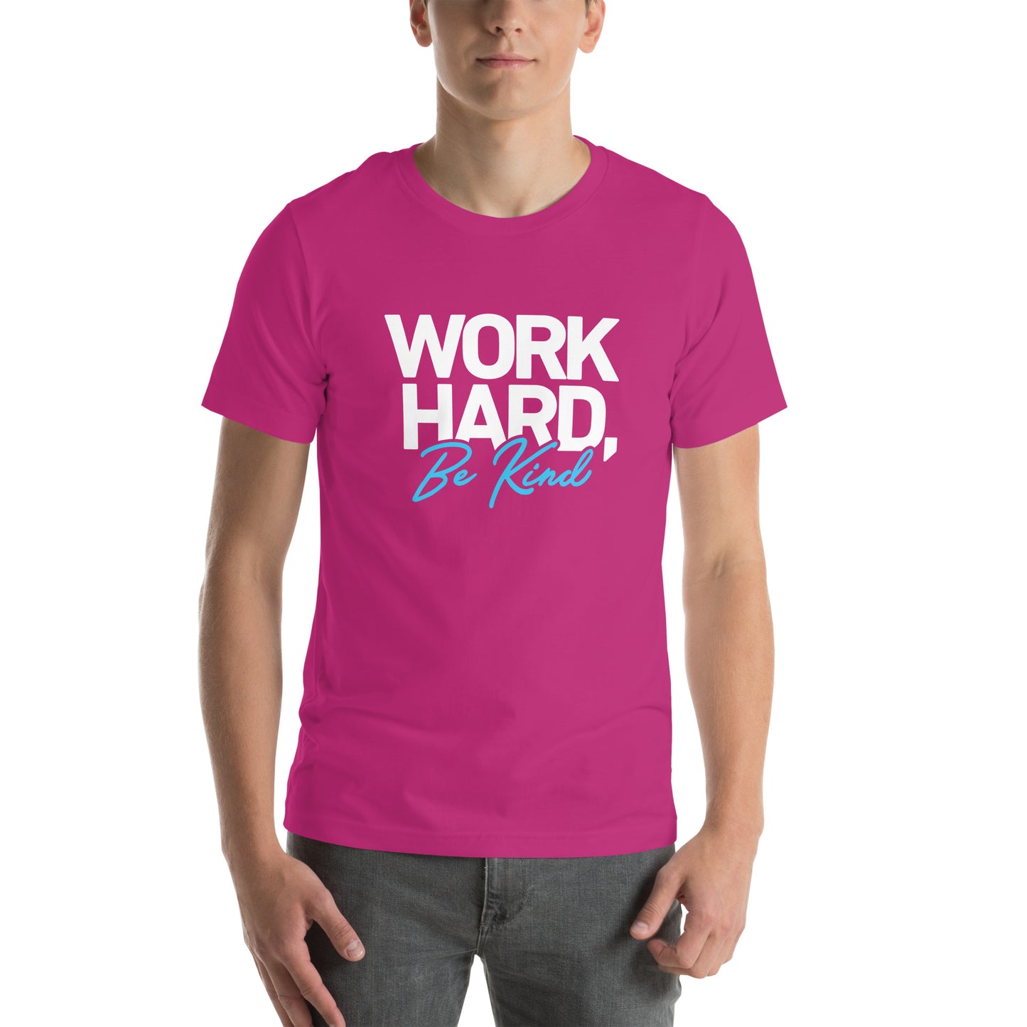 Unisex t-shirt - Work Hard, Be Kind