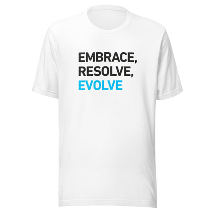 Unisex t-shirt - Embrace, Resolve, Evolve