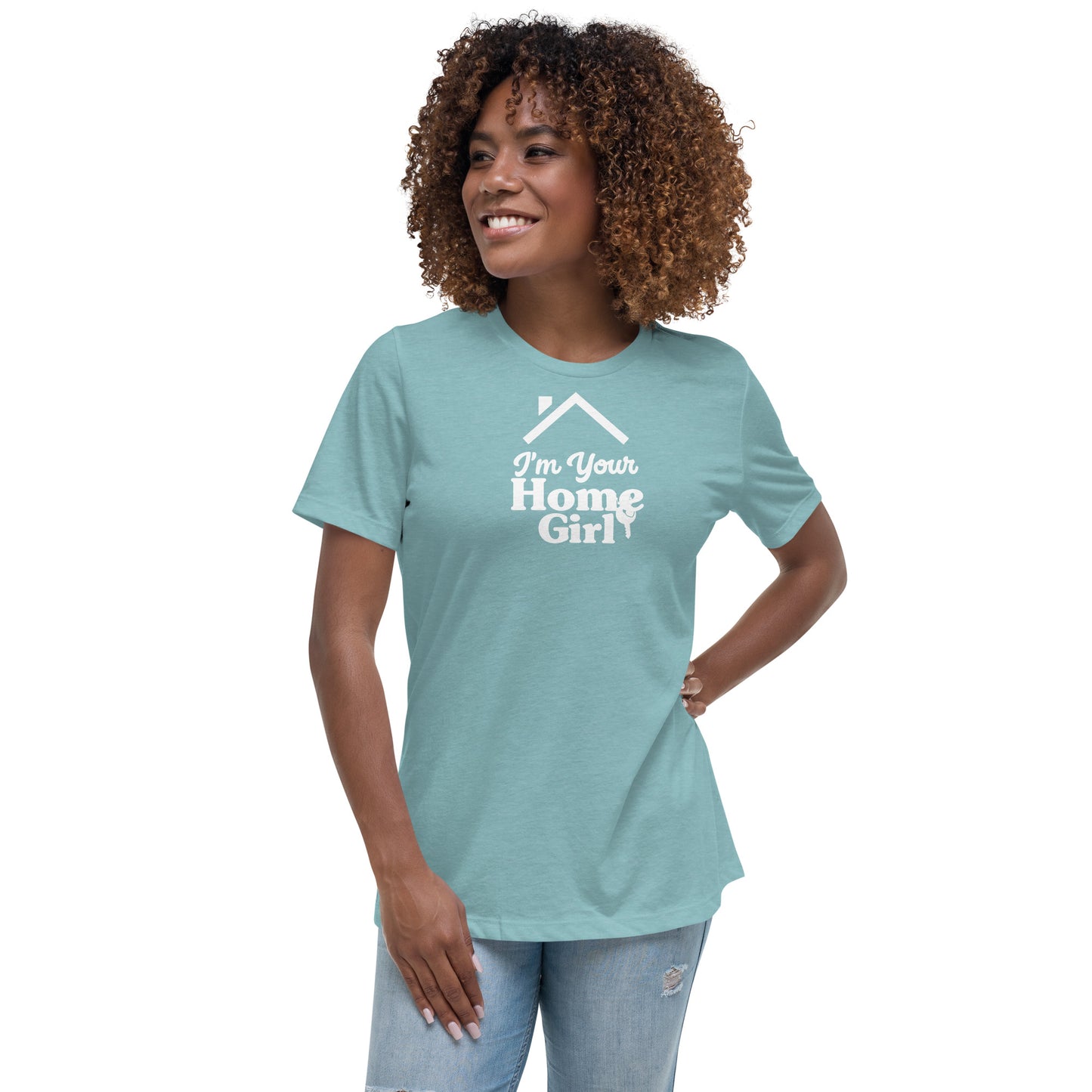 Women's Relaxed T-Shirt "I'm your home girl"