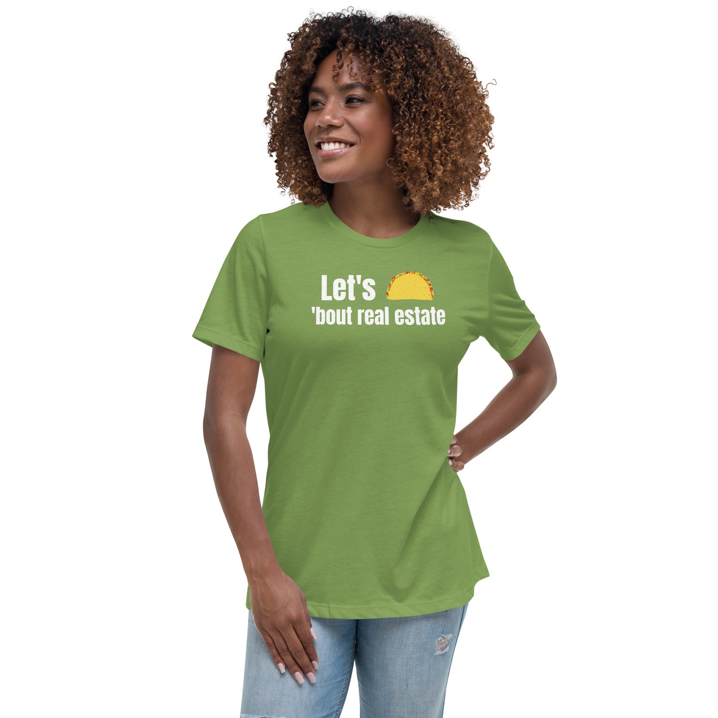 Women's Relaxed T-Shirt "Let's Taco 'bout real estate"