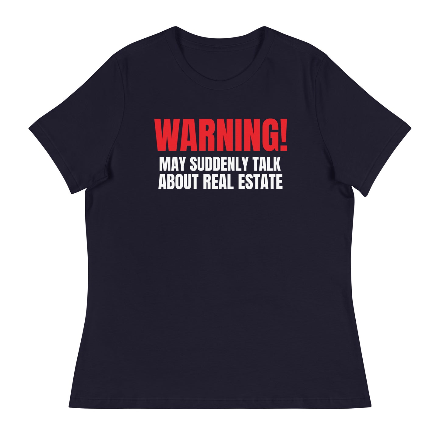 Women's Relaxed T-Shirt  - "WARNING!"