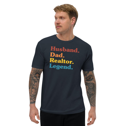 Short Sleeve T-shirt "Husband. Dad. Realtor. Legend."