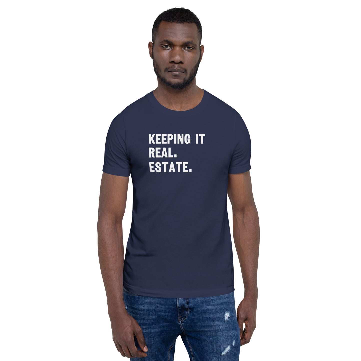 Unisex t-shirt "Keeping it Real. Estate."