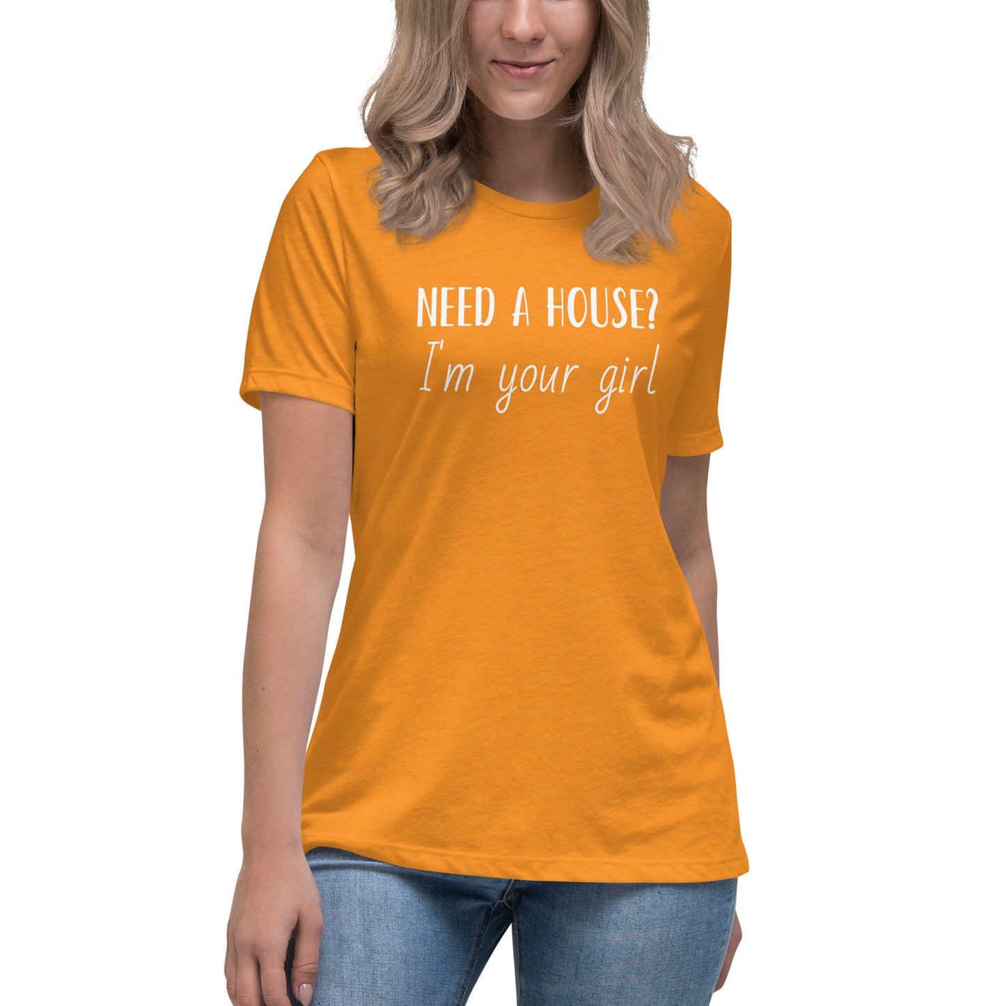 Women's Relaxed T-Shirt "Need a House?"